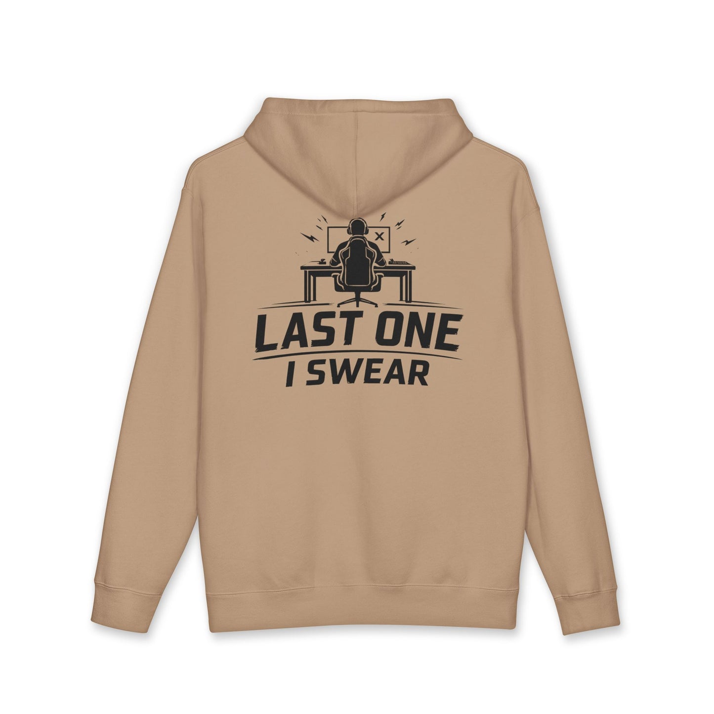 Last One I Swear Hoodie