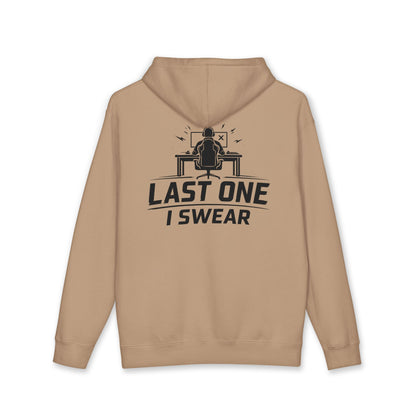 Last One I Swear Hoodie