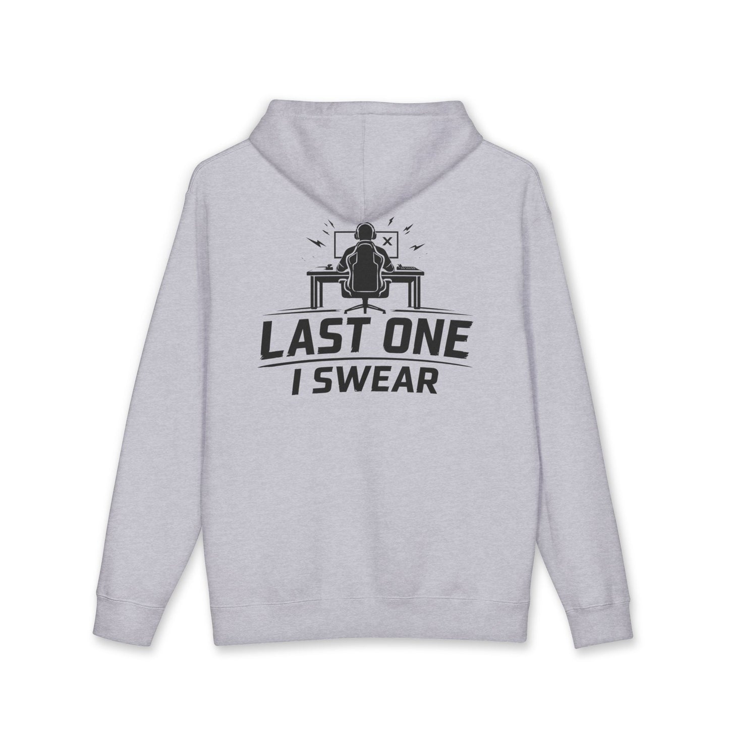 Last One I Swear Hoodie