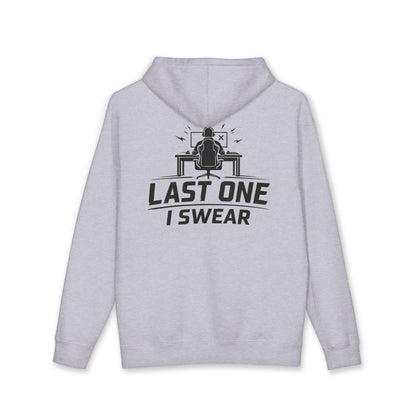Last One I Swear Hoodie