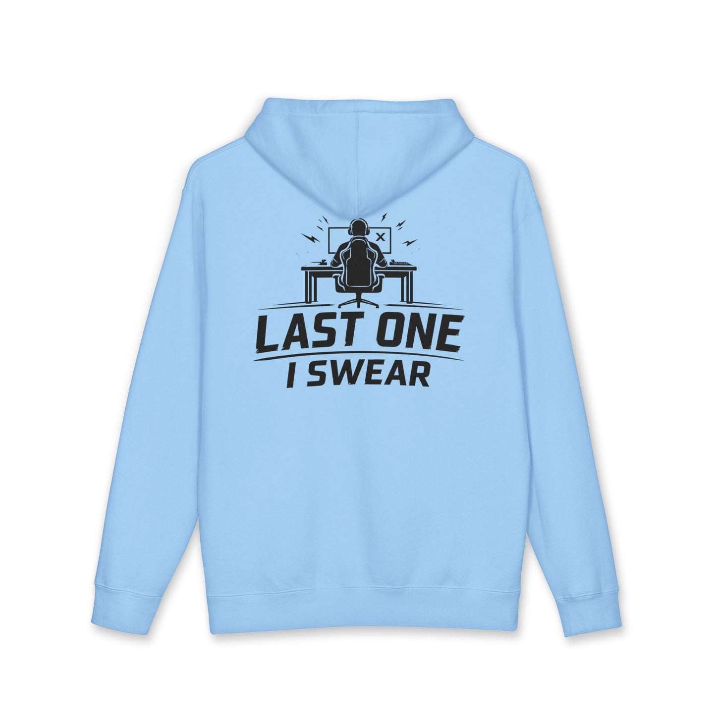 Last One I Swear Hoodie