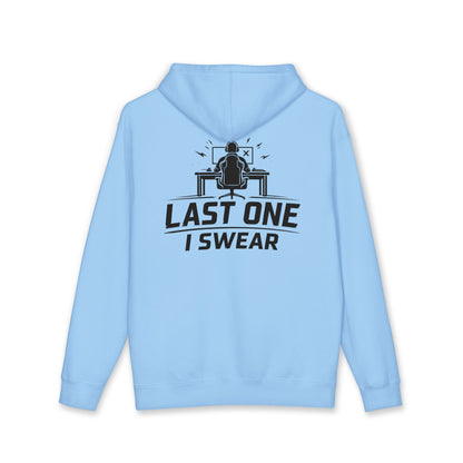 Last One I Swear Hoodie