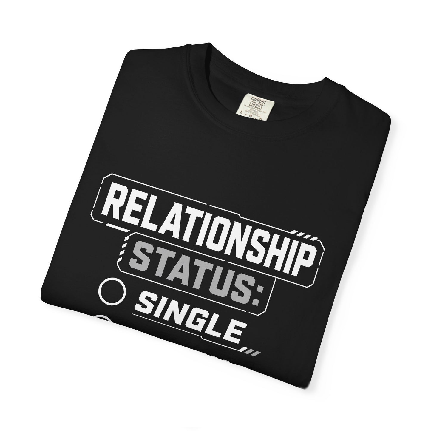 Relationship Status T-Shirt