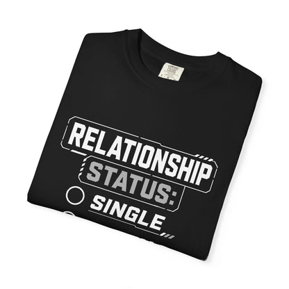 Relationship Status T-Shirt