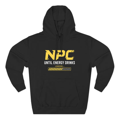 NPC Until Energy Drinks Hoodie