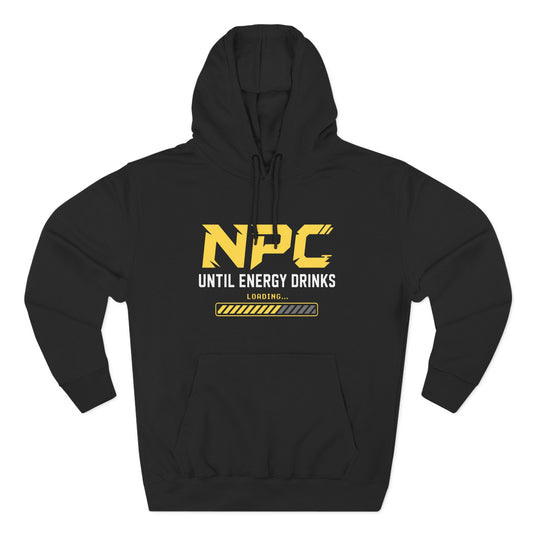 NPC Until Energy Drinks Hoodie