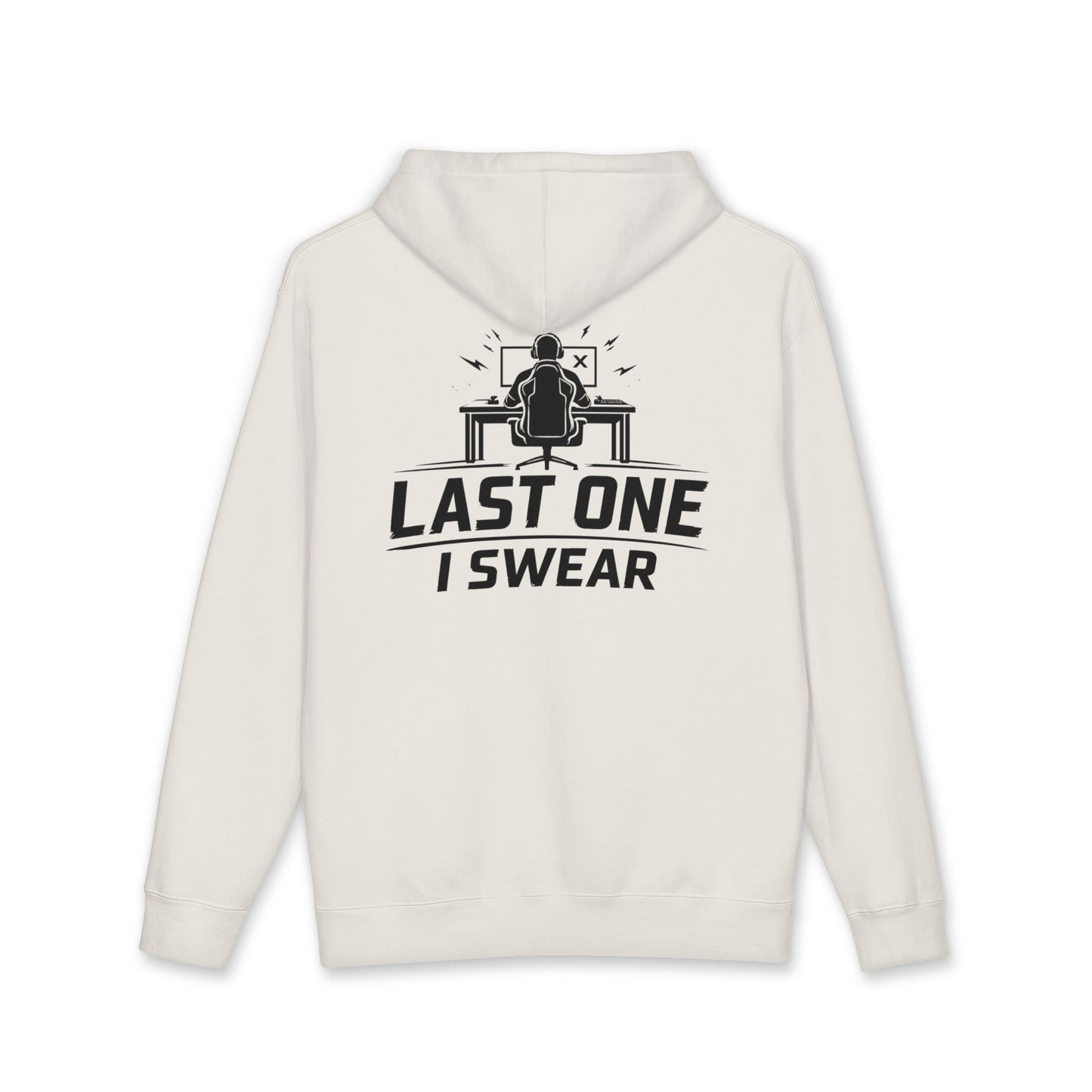Last One I Swear Hoodie