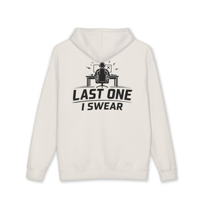 Last One I Swear Hoodie