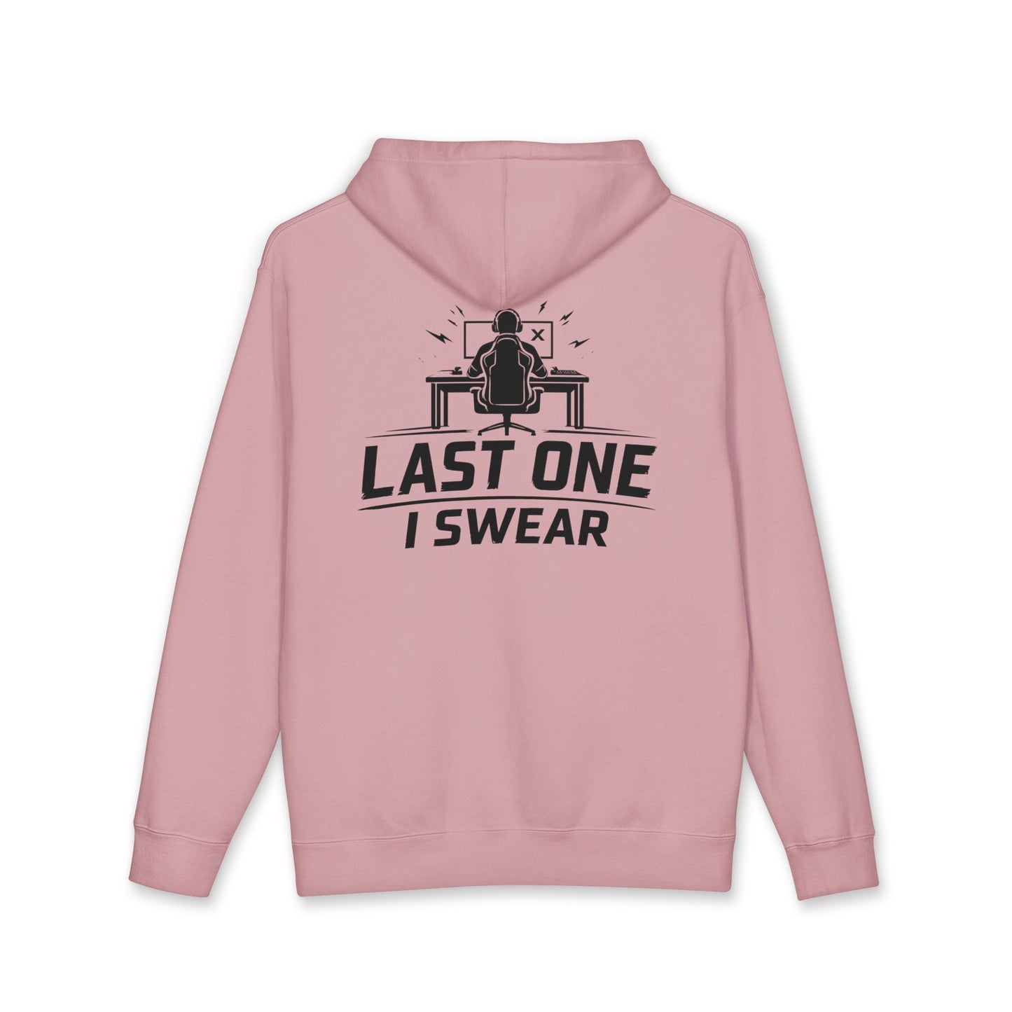Last One I Swear Hoodie