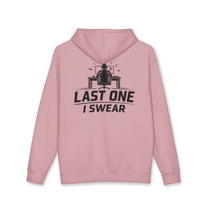 Last One I Swear Hoodie