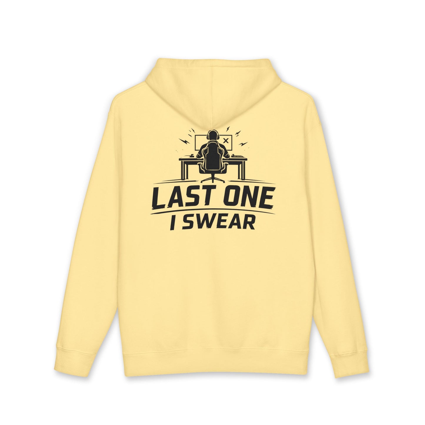 Last One I Swear Hoodie