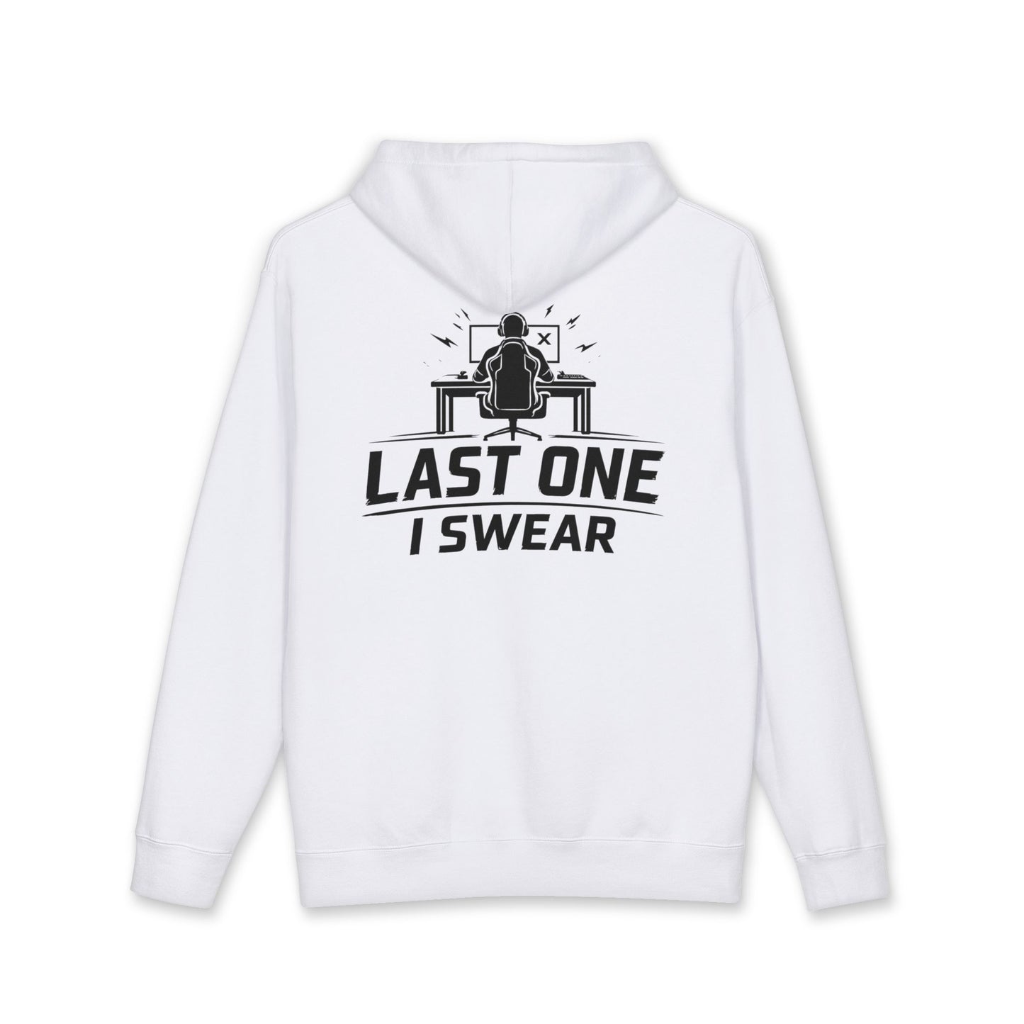 Last One I Swear Hoodie