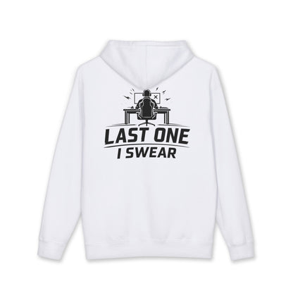 Last One I Swear Hoodie