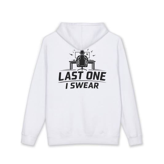 Last One I Swear Hoodie