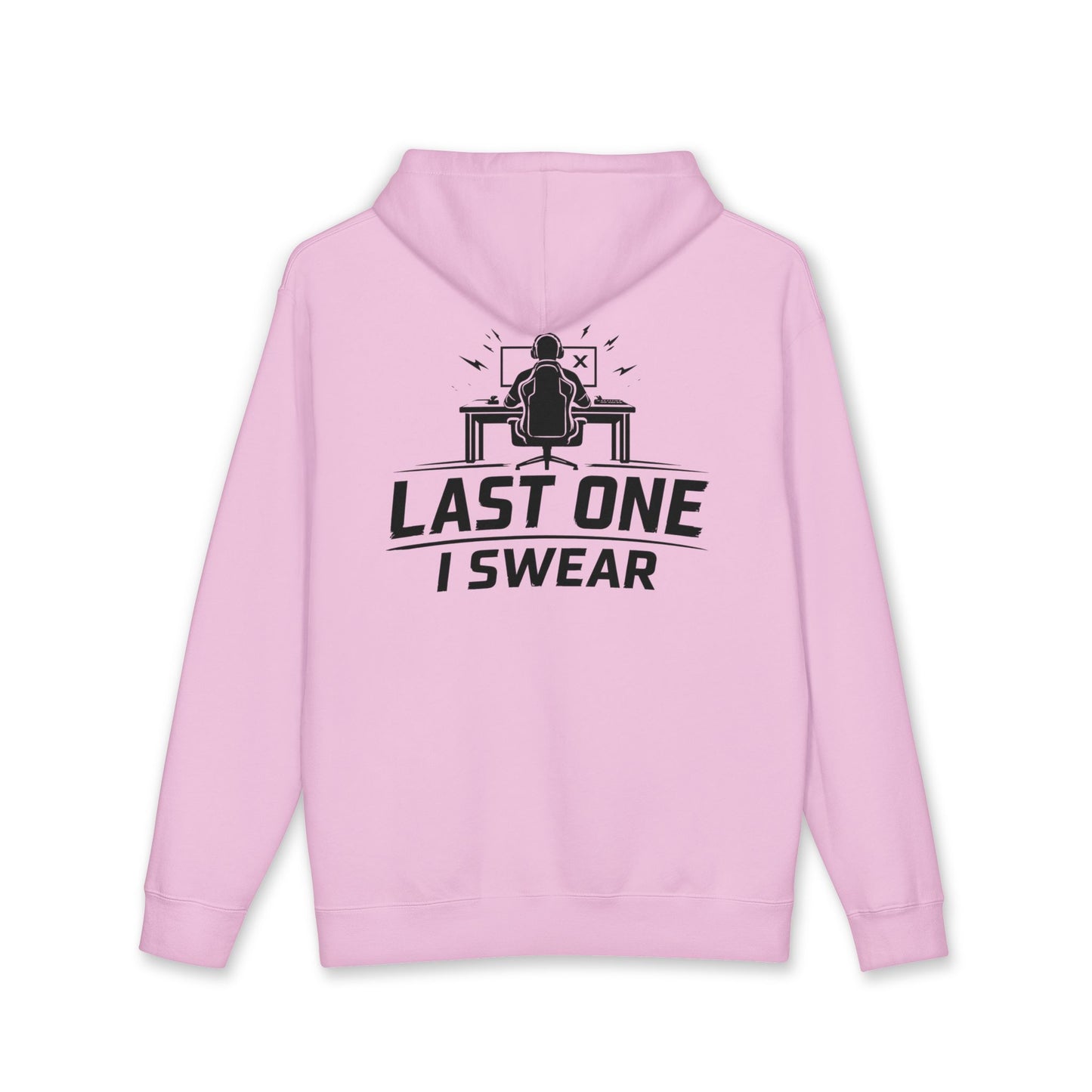 Last One I Swear Hoodie