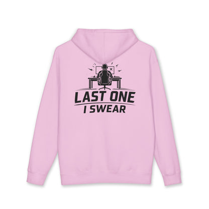 Last One I Swear Hoodie
